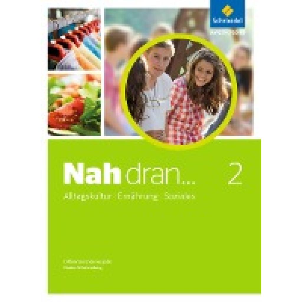 9783507464841 - Nah dran AES - Alltagskultur Ernährung Soziales - Sandra Brenner Dorothea Dümmel Ute Hermann-Glöckle Ursel Imhof Ulrike Klüppel Laura von Pfister Kathrin Rees Gebunden 9783507464841 - Nah dran AES - Alltagskultur Ernährung Soziales - Sandra Brenner Dorothea Dümmel Ute Hermann-Glöckle Ursel Imhof Ulrike Klüppel Laura von Pfister Kathrin Rees Gebunden