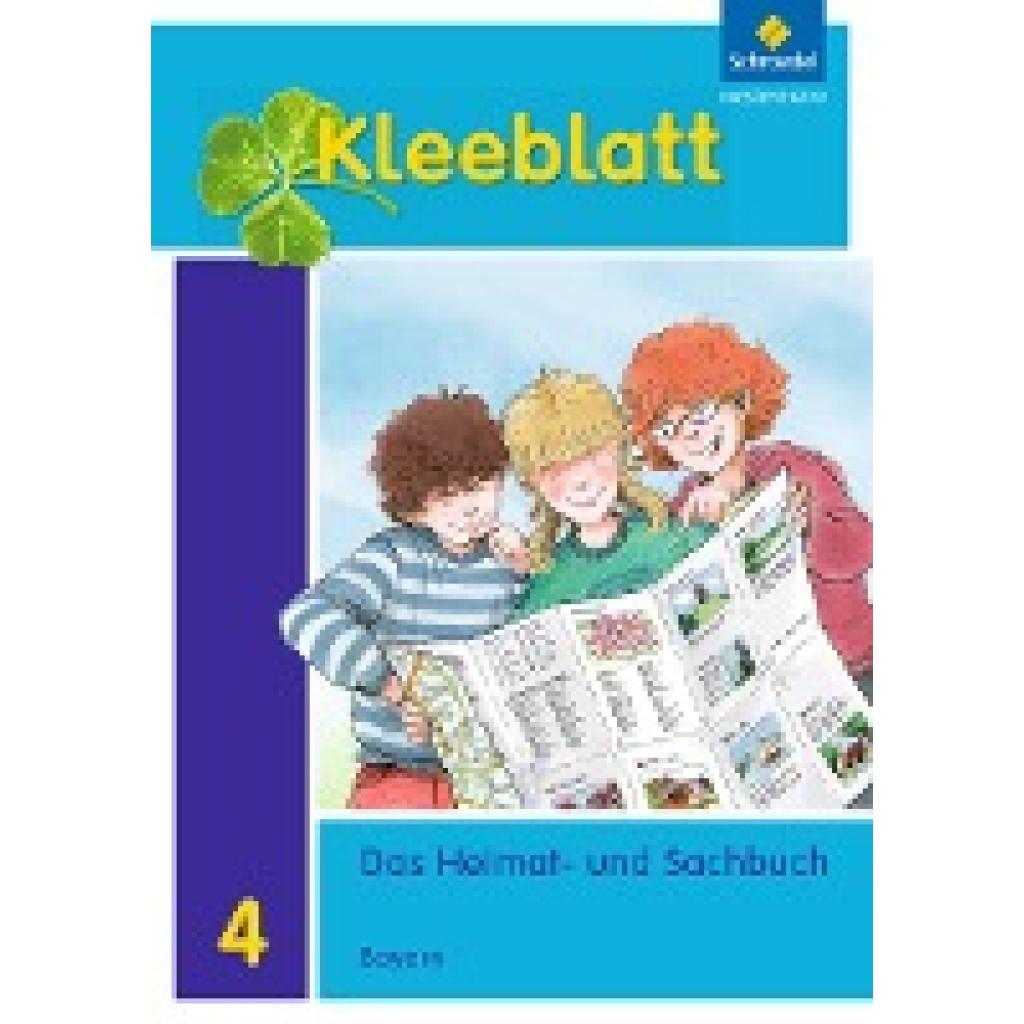 9783507407596 - Kleeblatt Das Heimat- und Sachbuch - Ausgabe 2014 Bayern - Roland Blaufelder Lothar Brey Doris Huber Rolf Kimberger Ralph Kröner Anneliese Pollak Christa Weinzierl Kartoniert (TB) 9783507407596 - Kleeblatt Das Heimat- und Sachbuch - Ausgabe 2014 Bayern - Roland Blaufelder Lothar Brey Doris Huber Rolf Kimberger Ralph Kröner Anneliese Pollak Christa Weinzierl Kartoniert (TB)
