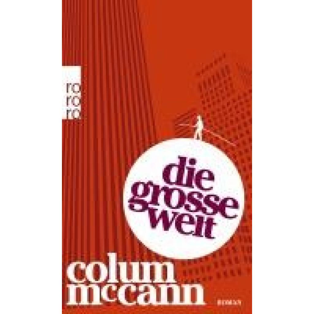 9783499248474 - Die große Welt - Colum Mccann Taschenbuch