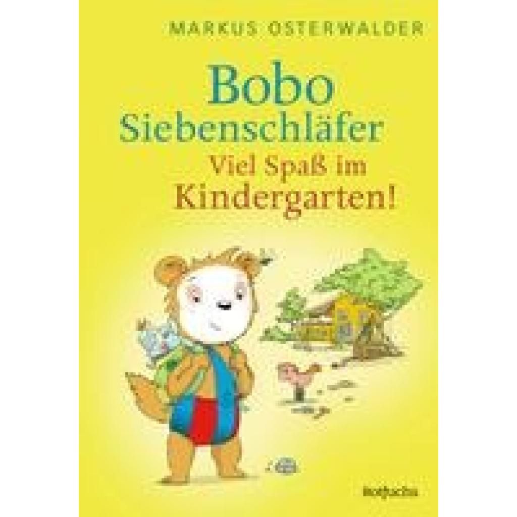 Osterwalder, Markus: Bobo Siebenschläfer: Viel Spaß im Kindergarten!