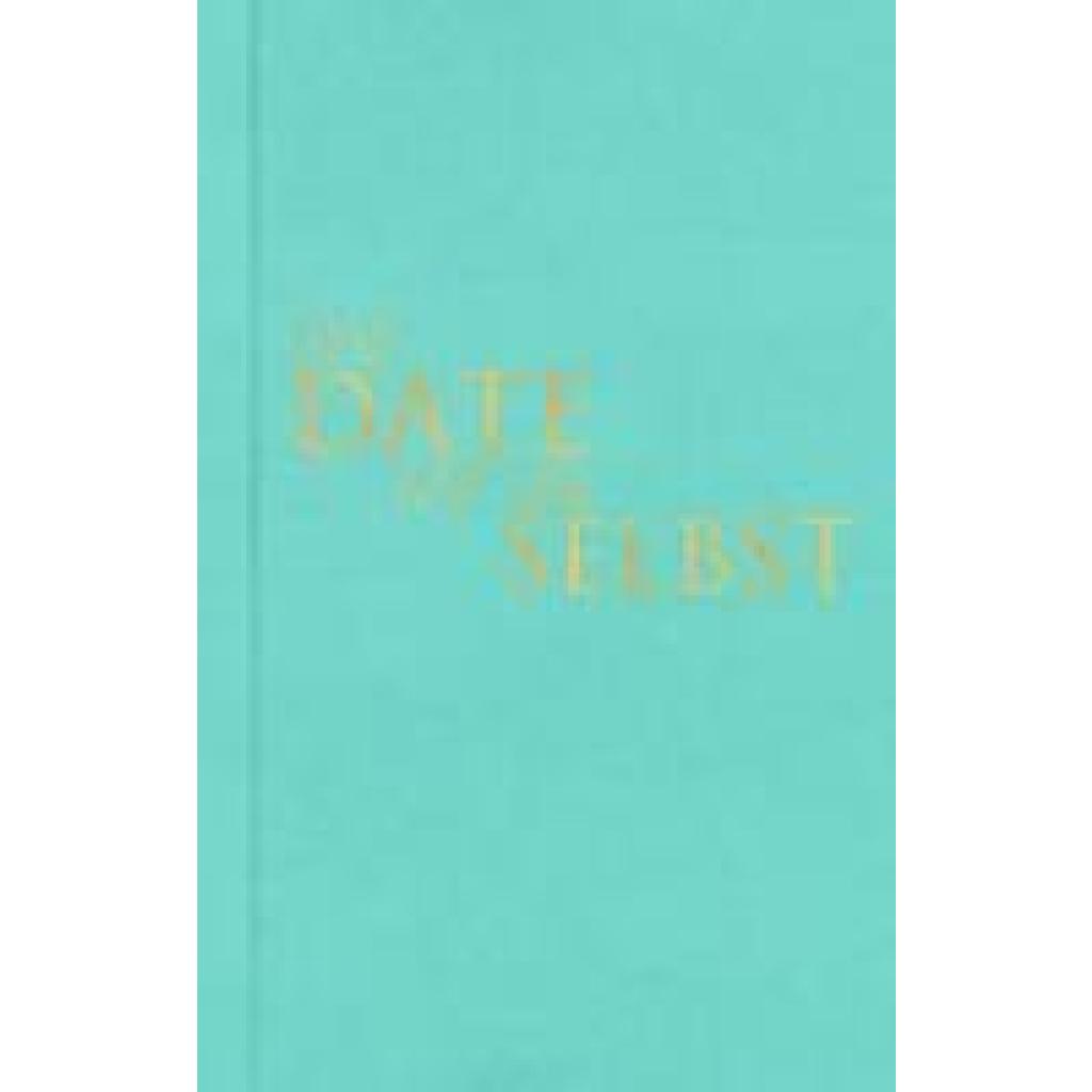 9783499011573 - Das Date mit dir selbst - Tom Bobsien Gebunden 9783499011573 - Das Date mit dir selbst - Tom Bobsien Gebunden