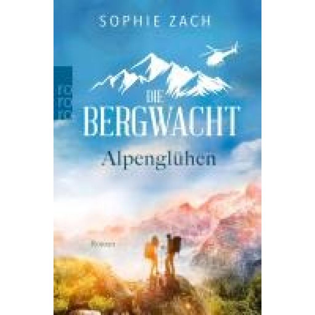 9783499009921 - Alpenglühen   Die Bergwacht Bd1 - Sophie Zach Taschenbuch