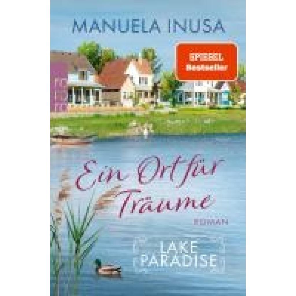 9783499007507 - Manuela Inusa - GEBRAUCHT Lake Paradise – Ein Ort für Träume Der neue Band der SPIEGEL-Bestsellerreihe - Preis vom 22102023 045847 h