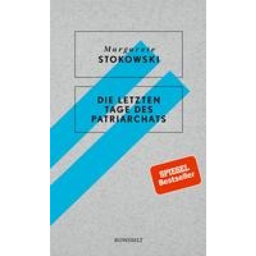 9783498063634 - Margarete Stokowski - GEBRAUCHT Die letzten Tage des Patriarchats - Preis vom 06102023 050118 h