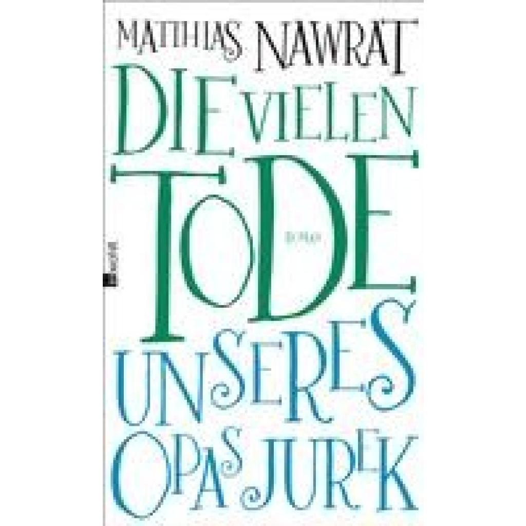 9783498046316 - Die vielen Tode unseres Opas Jurek - Matthias Nawrat Gebunden