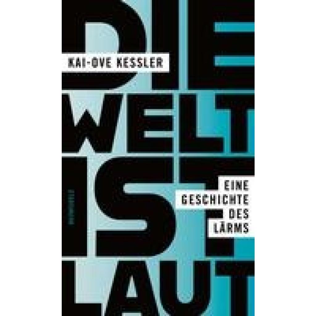 Die Welt ist laut (Kessler, Kai-Ove)