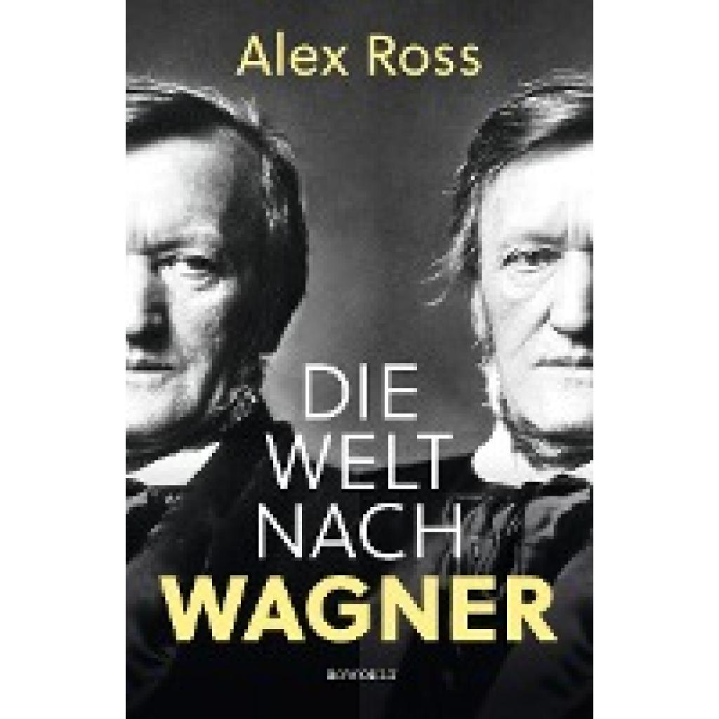 Die Welt nach Wagner (Ross, Alex)