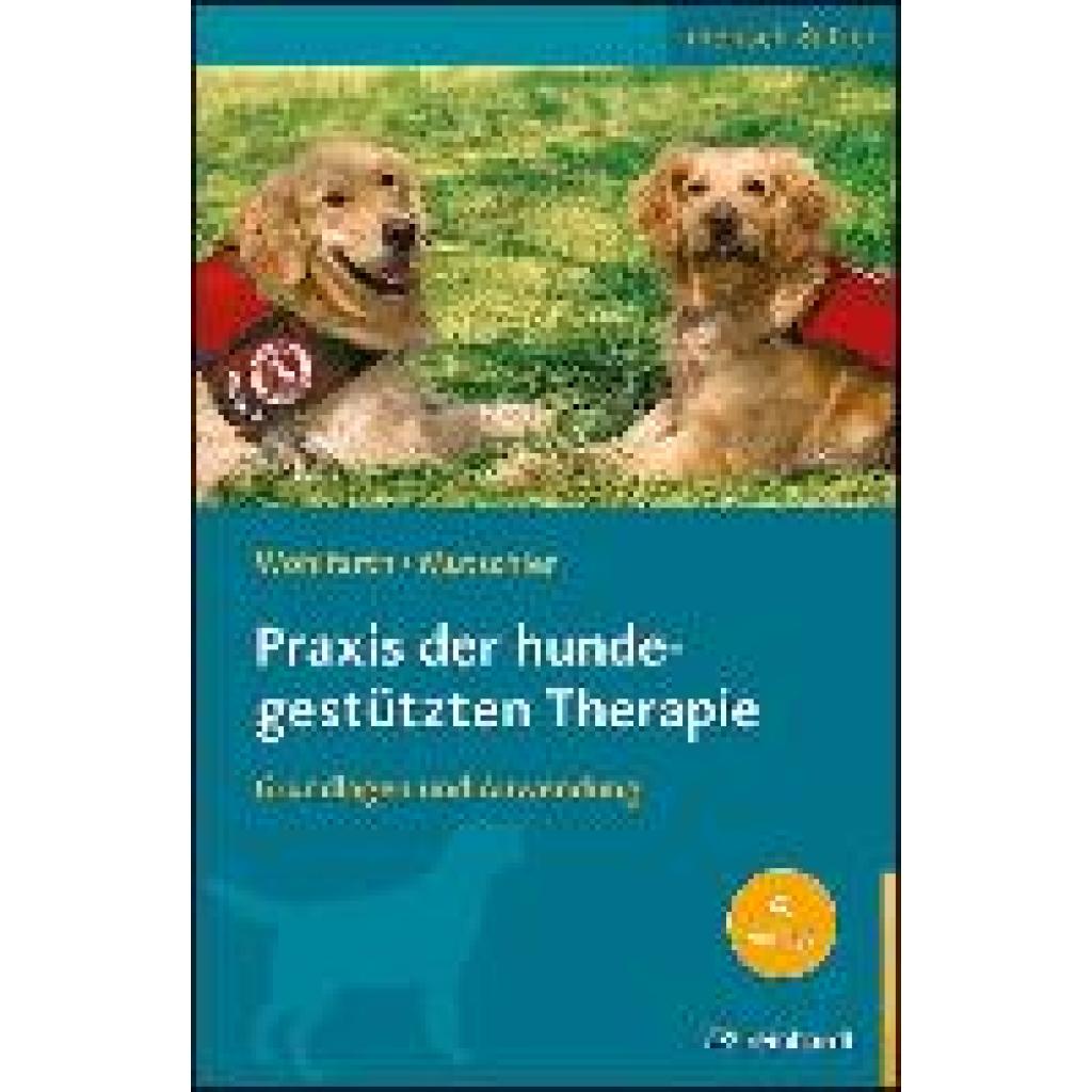 Praxis der hundegestützten Therapie (Wohlfarth, Rainer~Mutschler, Bettina)