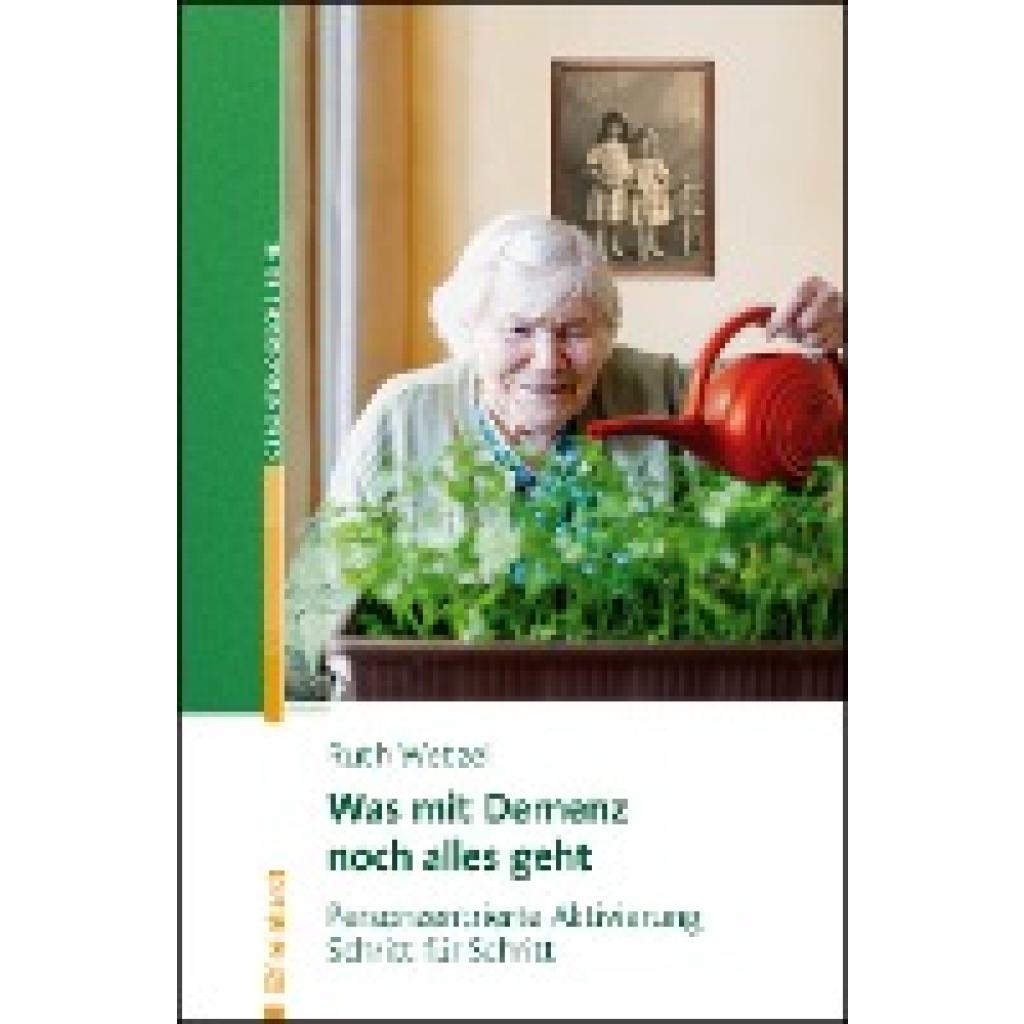 9783497030637 - Was mit Demenz noch alles geht - Ruth Wetzel Kartoniert (TB) 9783497030637 - Was mit Demenz noch alles geht - Ruth Wetzel Kartoniert (TB)