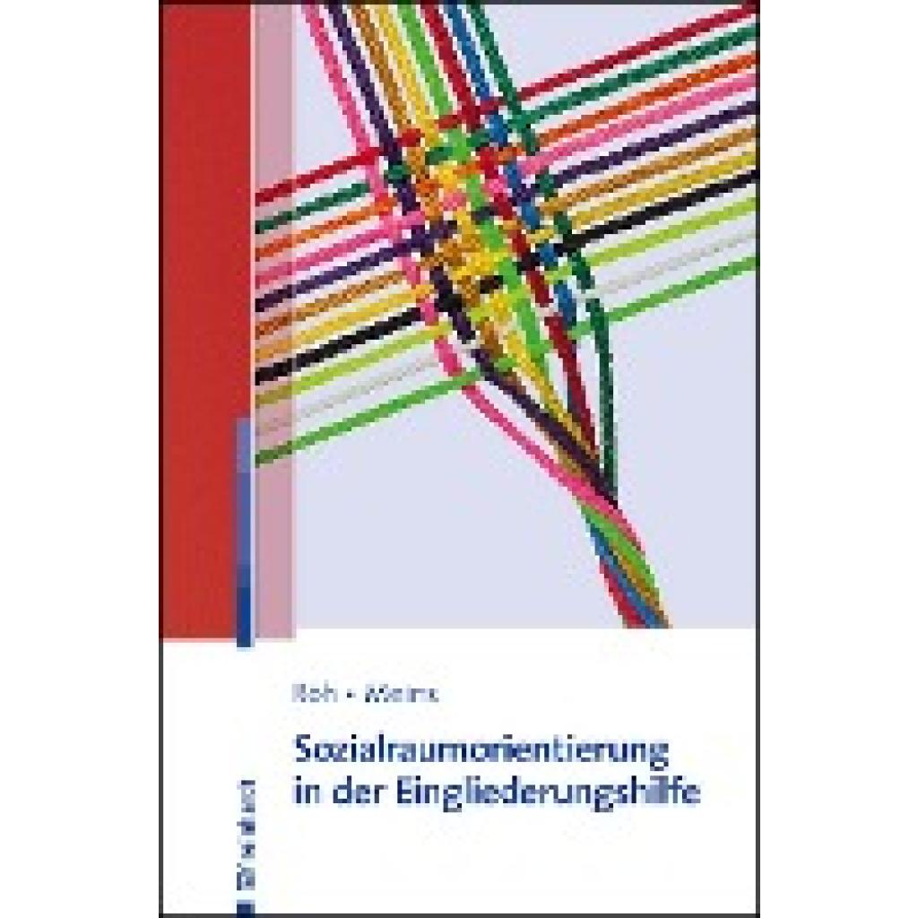Sozialraumorientierung in der Eingliederungshilfe (Röh, Dieter~Meins, Anna)