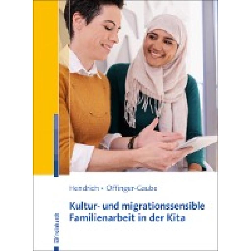 9783497028146 - Kultur- und migrationssensible Familienarbeit in der Kita - Andrea Hendrich Rita Offinger-Gaube Kartoniert (TB) 9783497028146 - Kultur- und migrationssensible Familienarbeit in der Kita - Andrea Hendrich Rita Offinger-Gaube Kartoniert (TB)