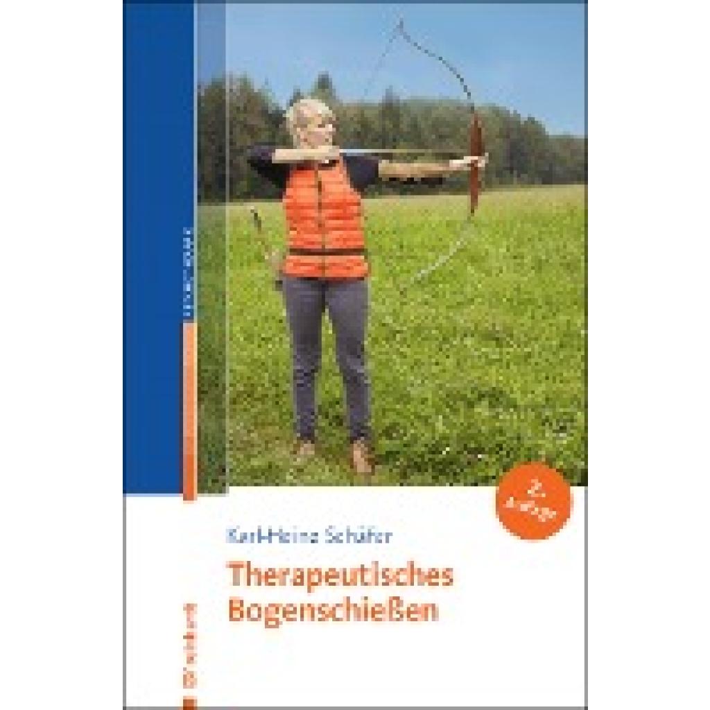 9783497027613 - Therapeutisches Bogenschießen - Karl-Heinz Schäfer Kartoniert (TB) 9783497027613 - Therapeutisches Bogenschießen - Karl-Heinz Schäfer Kartoniert (TB)