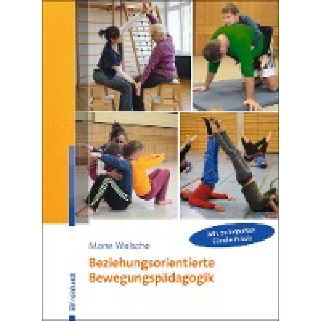 Beziehungsorientierte Bewegungspädagogik (Welsche, Mone)