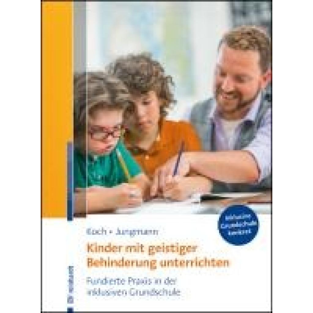9783497027200 - Inklusive Grundschule konkret   Kinder mit geistiger Behinderung unterrichten - Katja Koch Tanja Jungmann Kartoniert (TB)