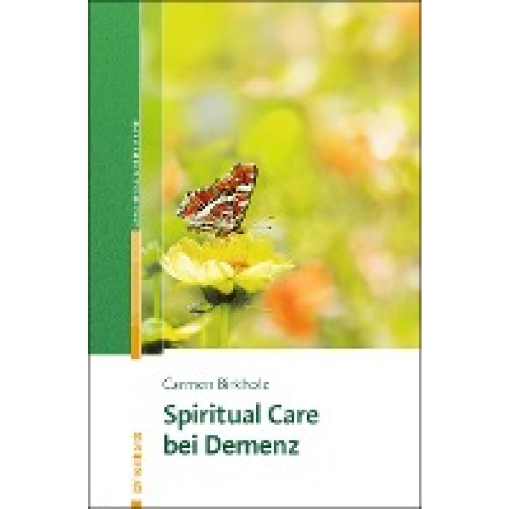 9783497026517 - Spiritual Care bei Demenz - Carmen Birkholz Kartoniert (TB) 9783497026517 - Spiritual Care bei Demenz - Carmen Birkholz Kartoniert (TB)