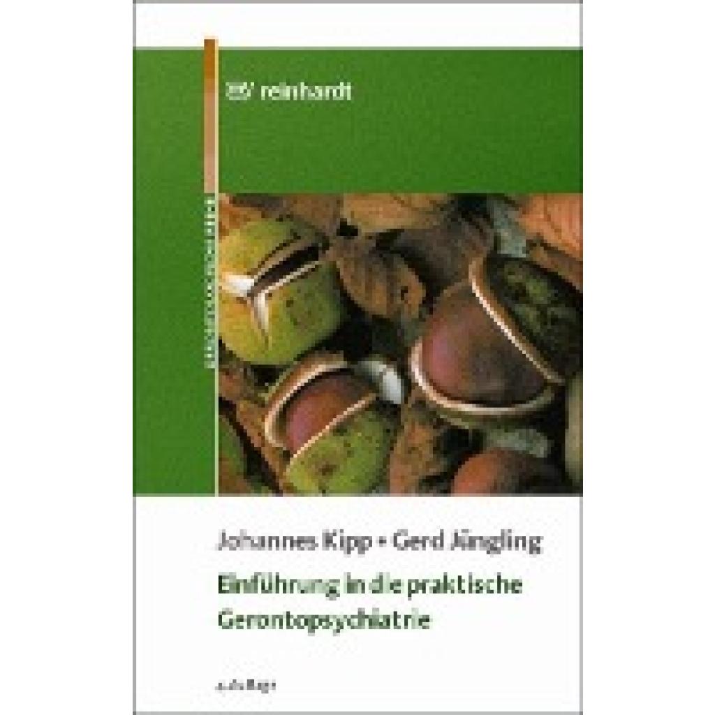 9783497018529 - Einführung in die praktische Gerontopsychiatrie - Johannes Kipp Gerd Jüngling Kartoniert (TB)