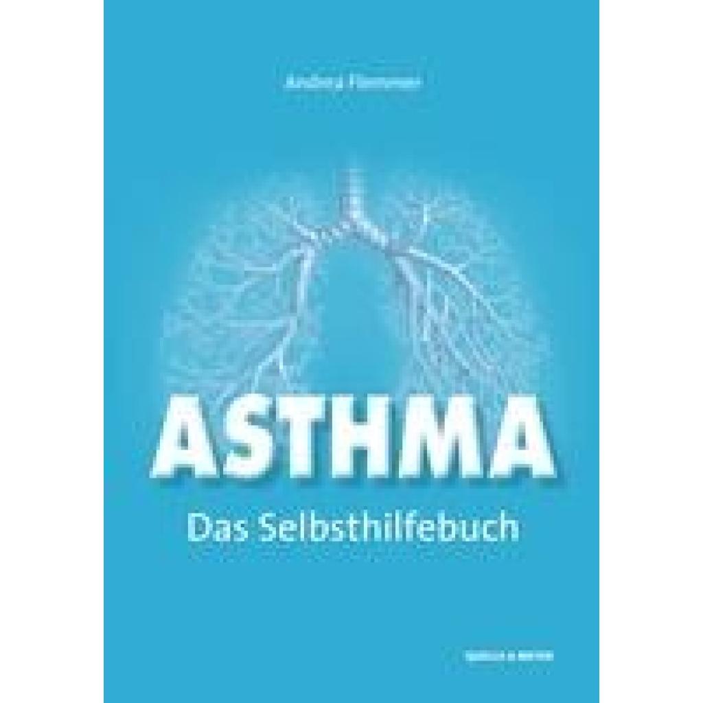9783494019659 - Asthma - Das Selbsthilfebuch - Andrea Flemmer Kartoniert (TB) 9783494019659 - Asthma - Das Selbsthilfebuch - Andrea Flemmer Kartoniert (TB)