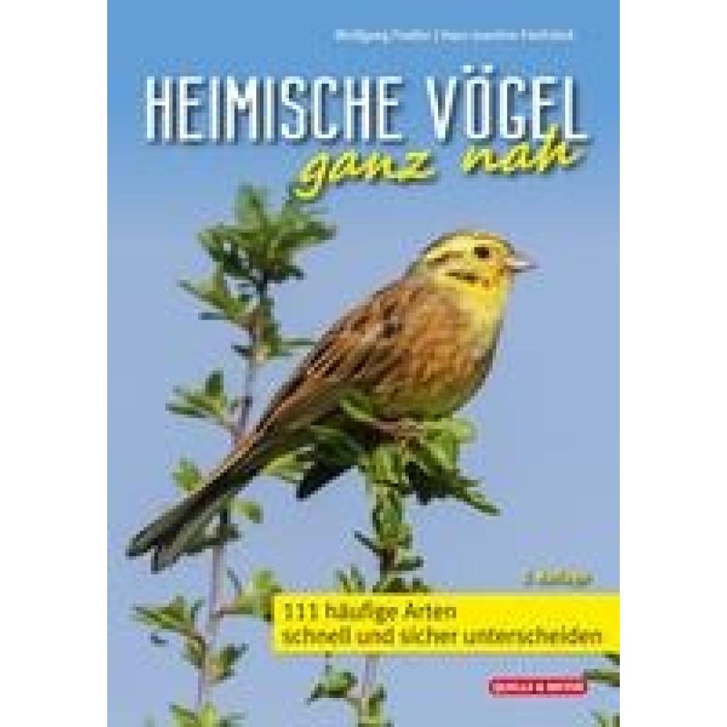 9783494019451 - Heimische Vögel ganz nah - Wolfgang Fiedler Hans-Joachim Fünfstück Kartoniert (TB)