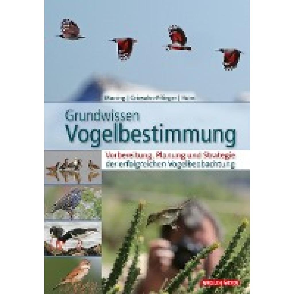 9783494018911 - Quelle & Meyer Bestimmungsbücher   Grundwissen Vogelbestimmung - Christoph Moning Thomas Griesohn-Pflieger Michael Horn Gebunden