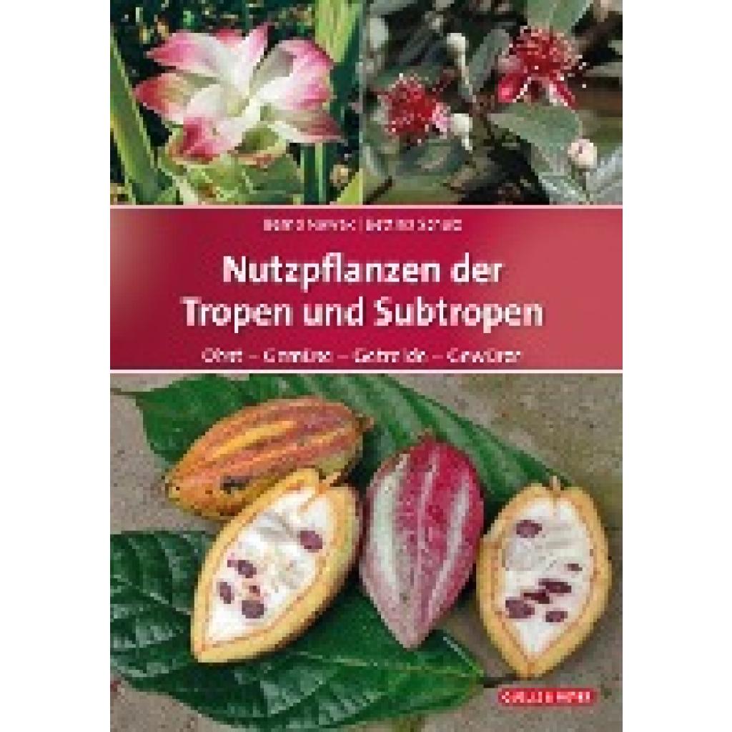 Nowak, Bernd: Nutzpflanzen der Tropen und Subtropen