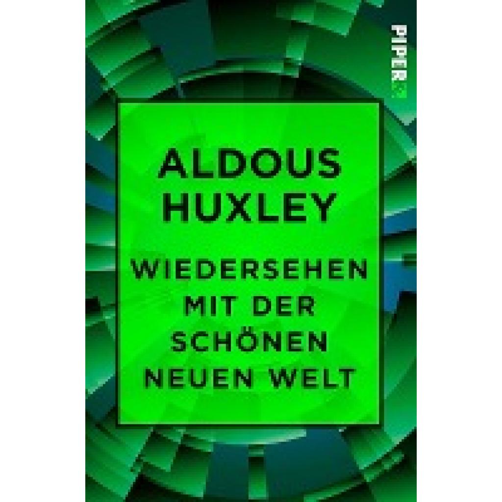 9783492500166 - Wiedersehen mit der Schönen neuen Welt - Aldous Huxley Kartoniert (TB) 9783492500166 - Wiedersehen mit der Schönen neuen Welt - Aldous Huxley Kartoniert (TB)
