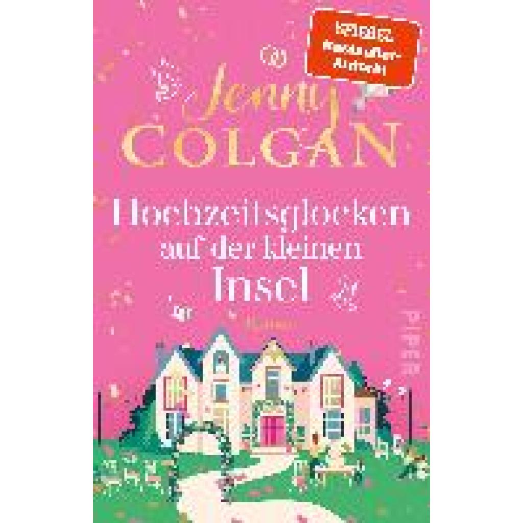 9783492319102 - Jenny Colgan - GEBRAUCHT Hochzeitsglocken auf der kleinen Insel (Floras Küche 5) Roman Romantischer Sommerroman um Liebe Familien-Chaos und den schönsten Tag im Leben - Preis vom 02082023 050232 h