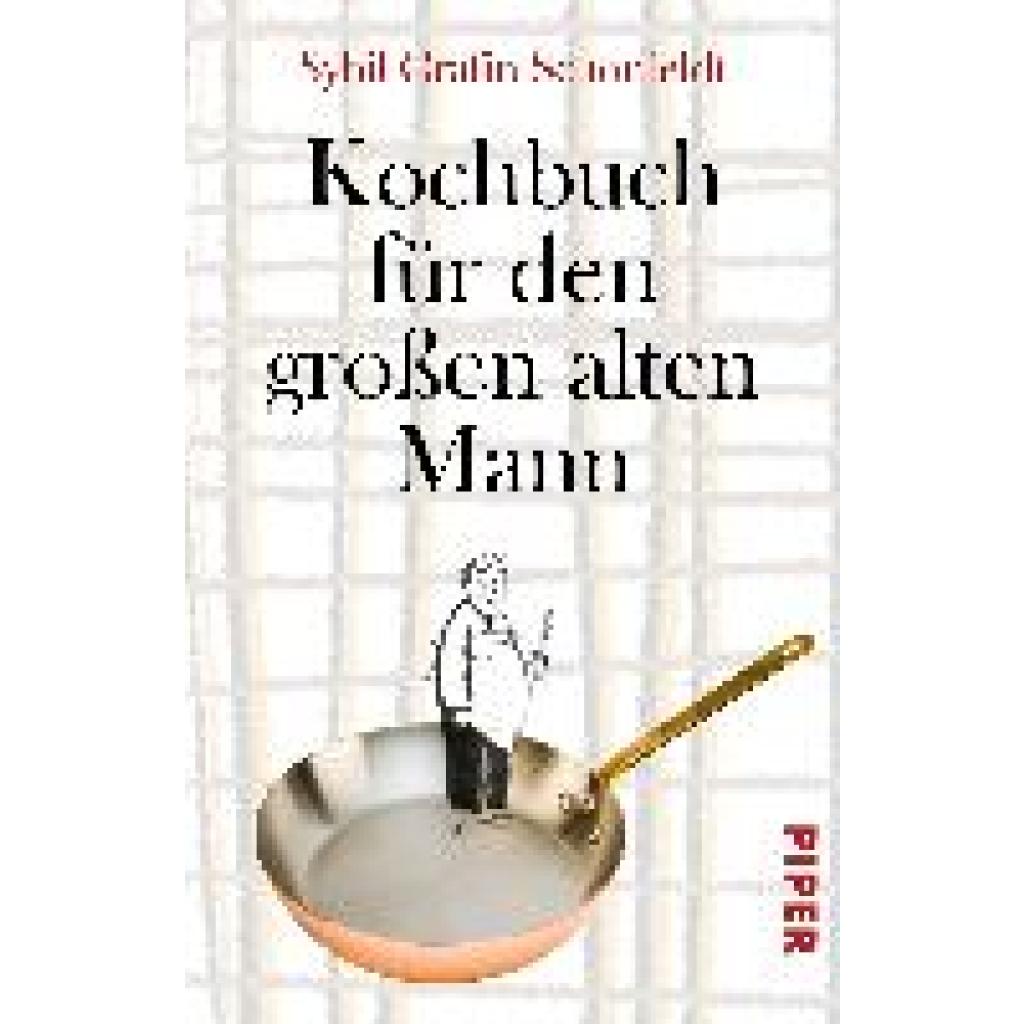 Schönfeldt, Sybil Gräfin: Kochbuch für den großen alten Mann