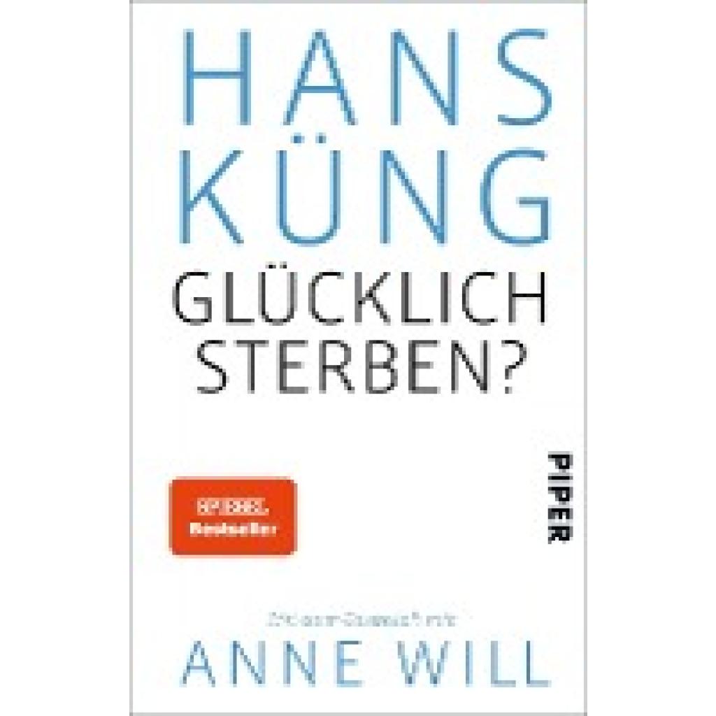 Küng, Hans: Glücklich sterben?