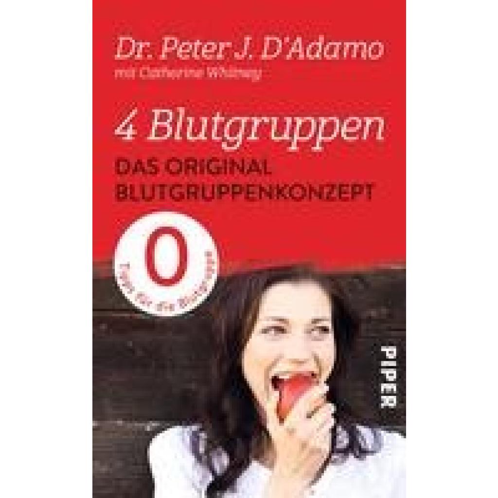 D'Adamo, Peter J.: 4 Blutgruppen - Das Original-Blutgruppenkonzept