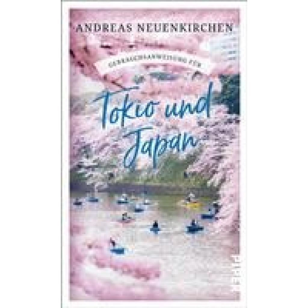 9783492277778 - Gebrauchsanweisung für Tokio und Japan - Andreas Neuenkirchen Taschenbuch