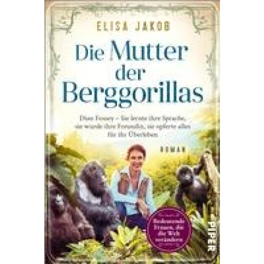 9783492064095 - Die Mutter der Berggorillas   Bedeutende Frauen die die Welt verändern Bd19 - Elisa Jakob Kartoniert (TB)