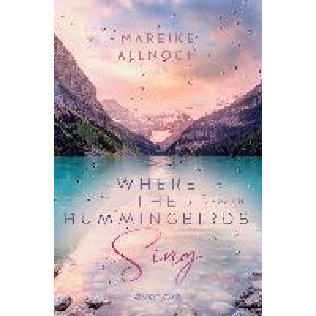 Allnoch, Mareike: Where the Hummingbirds Sing