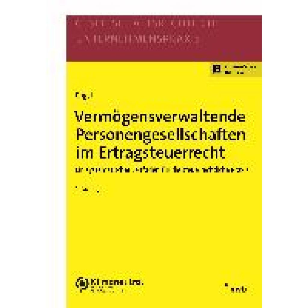 Vermögensverwaltende Personengesellschaften im Ertragsteuerrecht (Engel, Michaela)