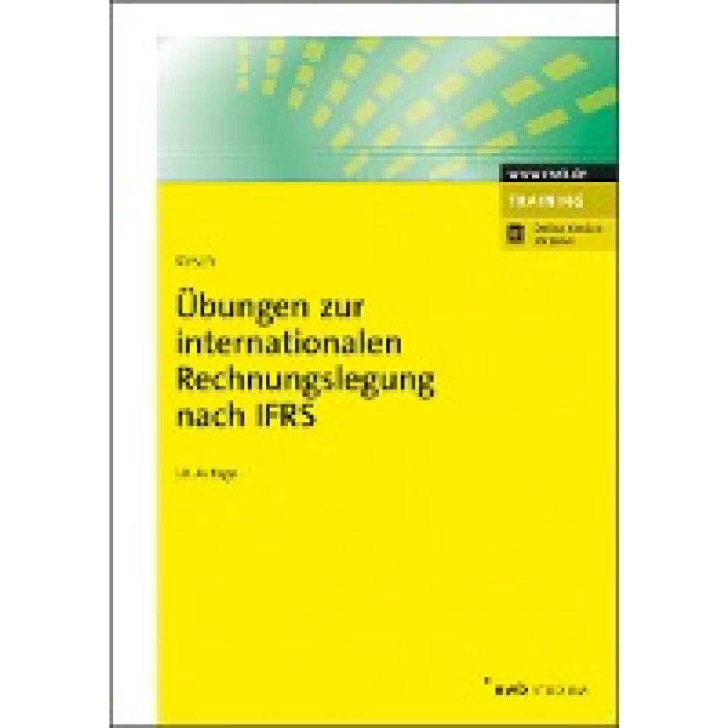 Übungen zur internationalen Rechnungslegung nach IFRS (Kirsch, Hanno)