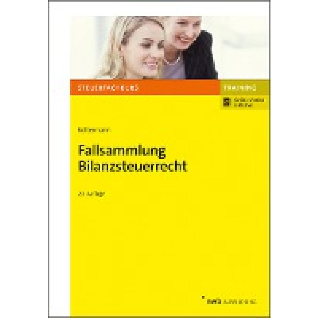 9783482521300 - Fallsammlung Bilanzsteuerrecht - Jörg Koltermann Kartoniert (TB) 9783482521300 - Fallsammlung Bilanzsteuerrecht - Jörg Koltermann Kartoniert (TB)
