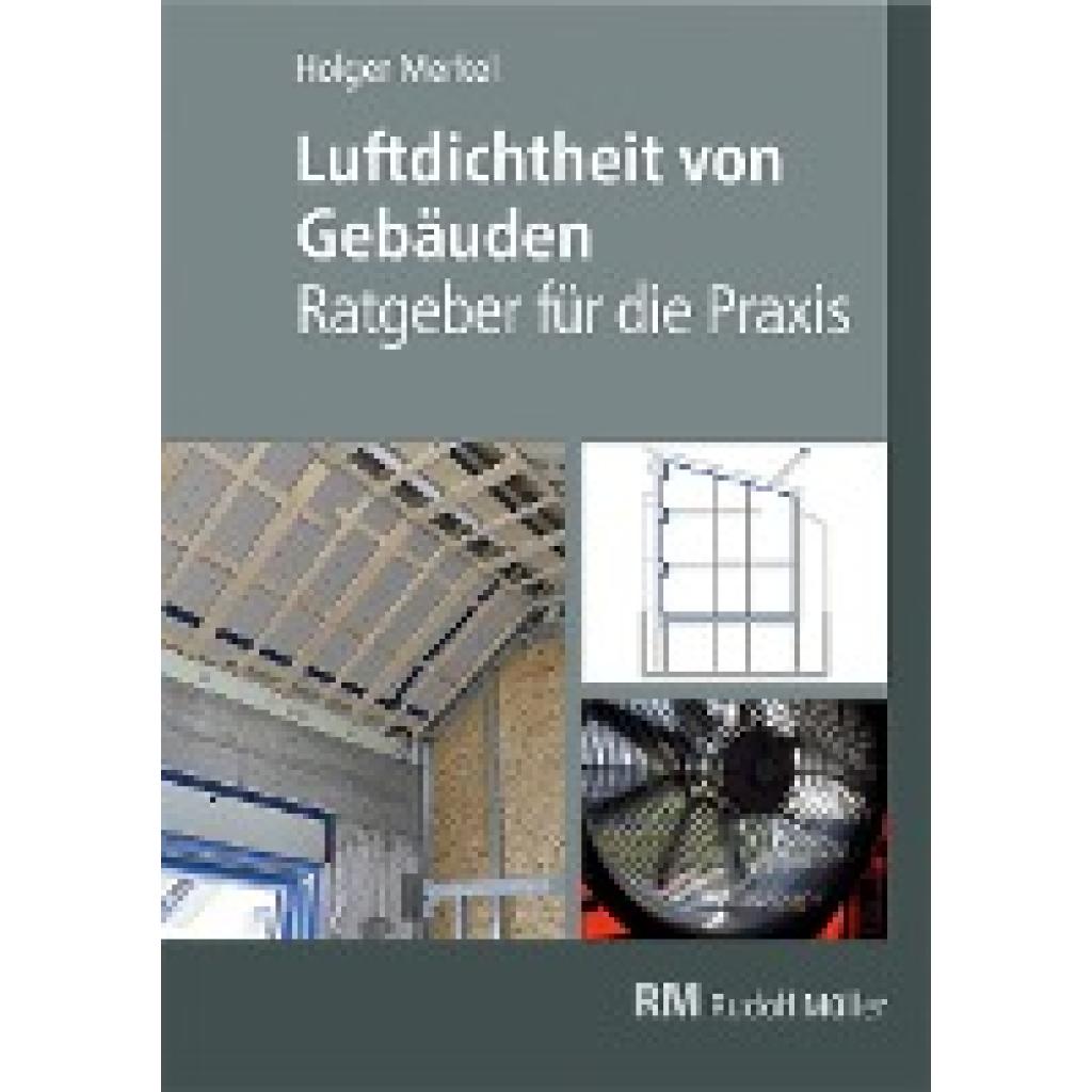 Merkel, Holger: Luftdichtheit von Gebäuden