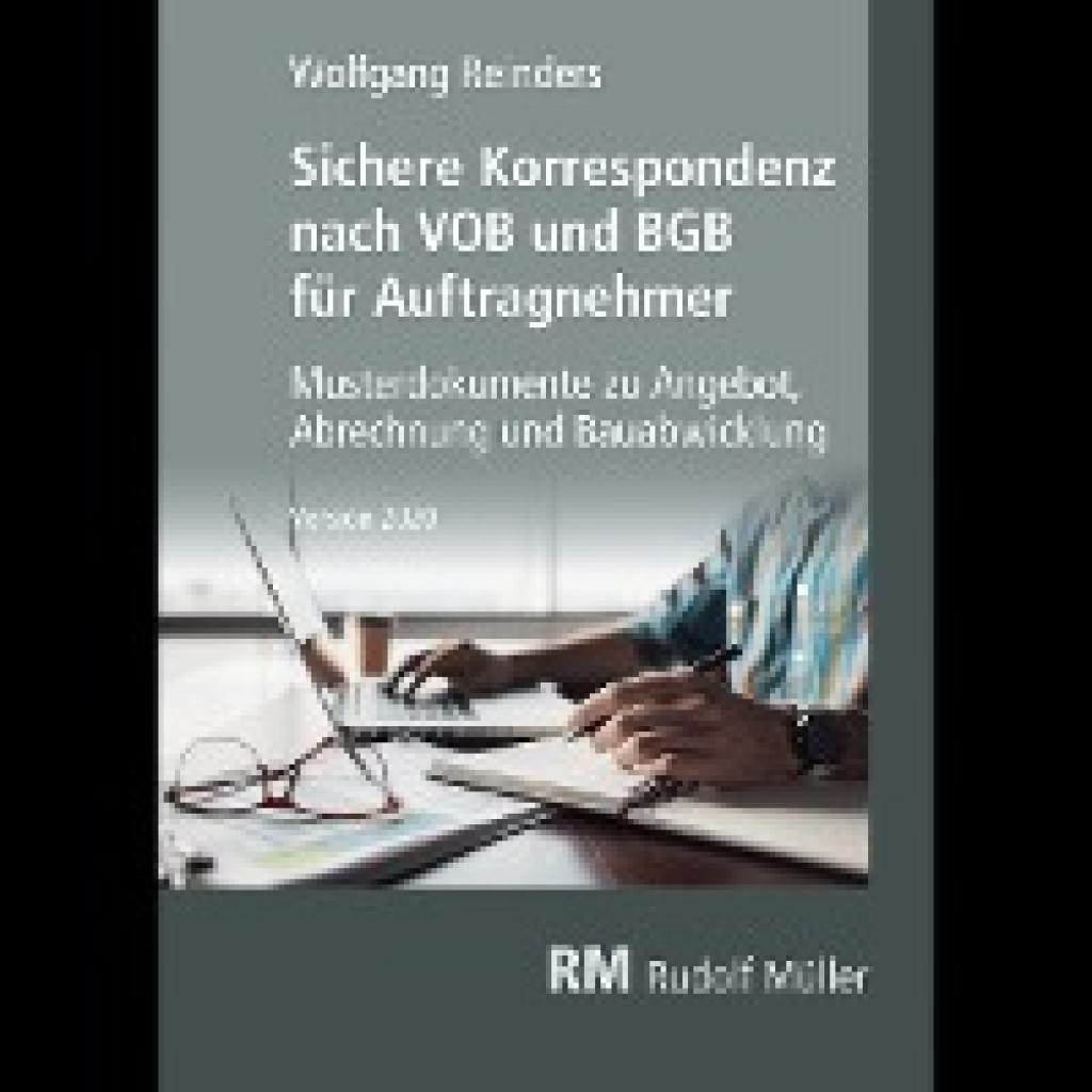 Reinders, Wolfgang: Sichere Korrespondenz nach VOB und BGB für Auftragnehmer