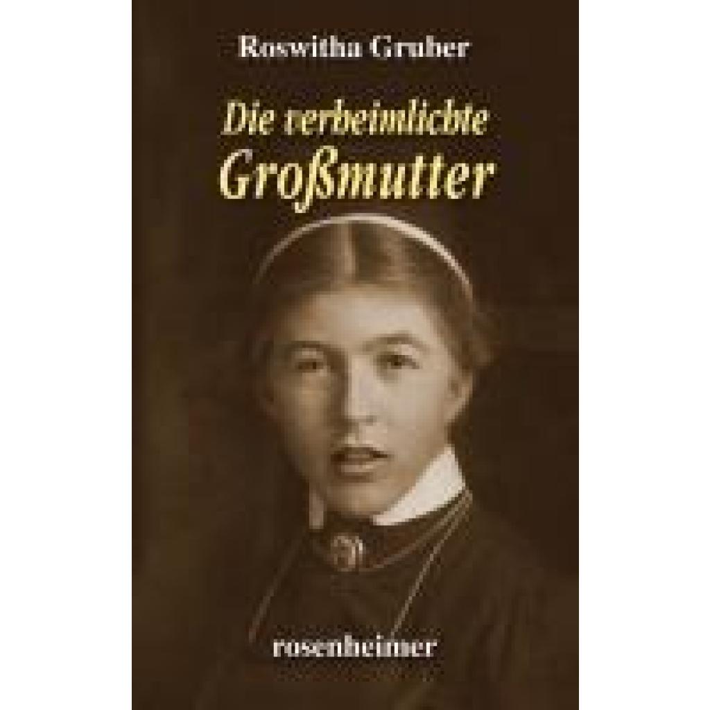 9783475549199 - Die verheimlichte Großmutter - Roswitha Gruber Gebunden 9783475549199 - Die verheimlichte Großmutter - Roswitha Gruber Gebunden