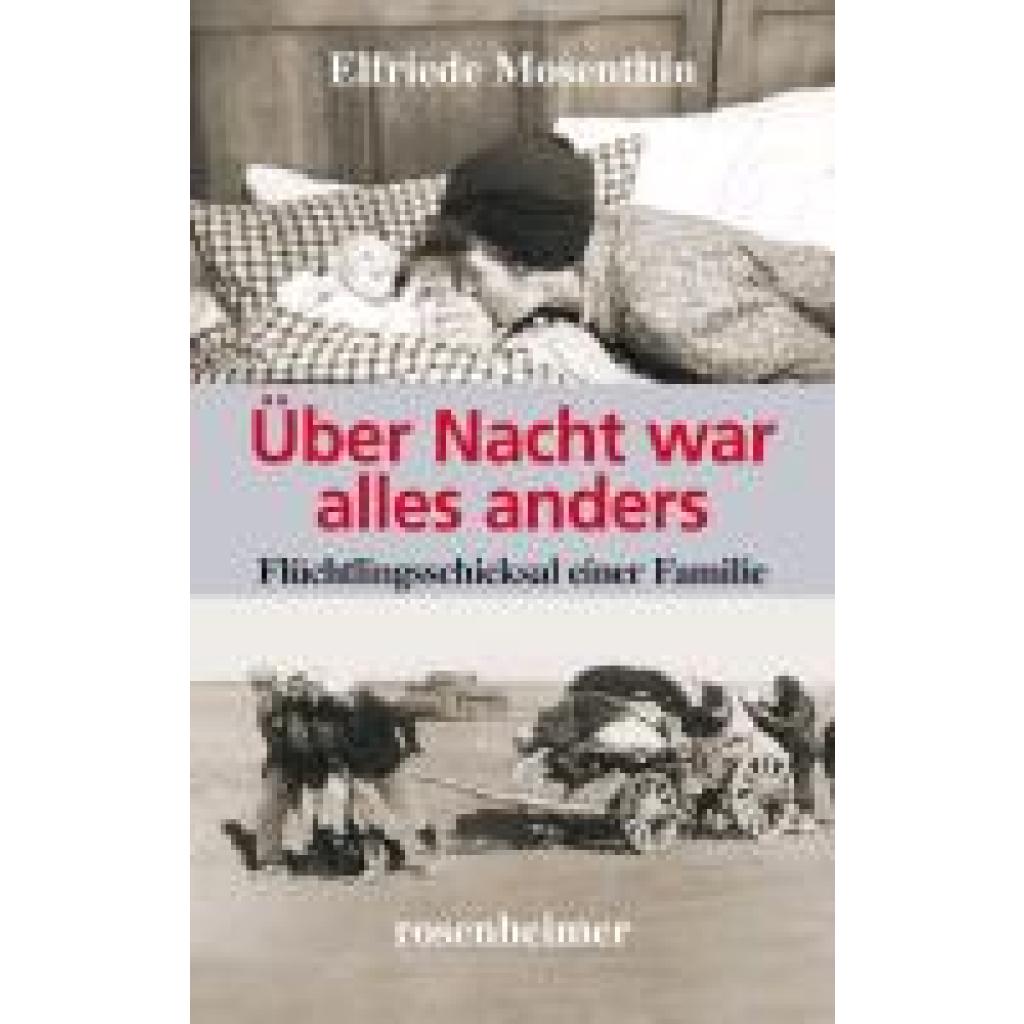 Mosenthin, Elfriede: Über Nacht war alles anders