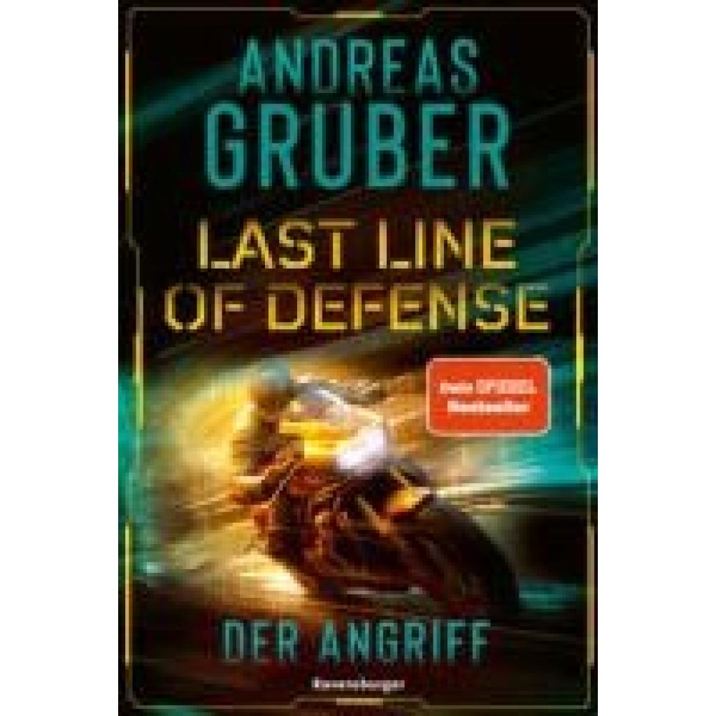 9783473586363 - Gruber Andreas Last Line of Defense Band 1 Der Angriff Die neue Action-Thriller-Reihe von Nr 1 SPIEGEL-Bestsellerautor Andreas Gruber!