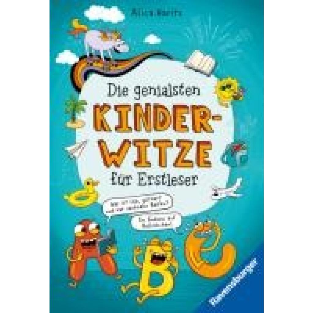 Die genialsten Kinderwitze für Erstleser, Leseanfänger und Grundschüler (Kinderbuch ab 6 Jahre)