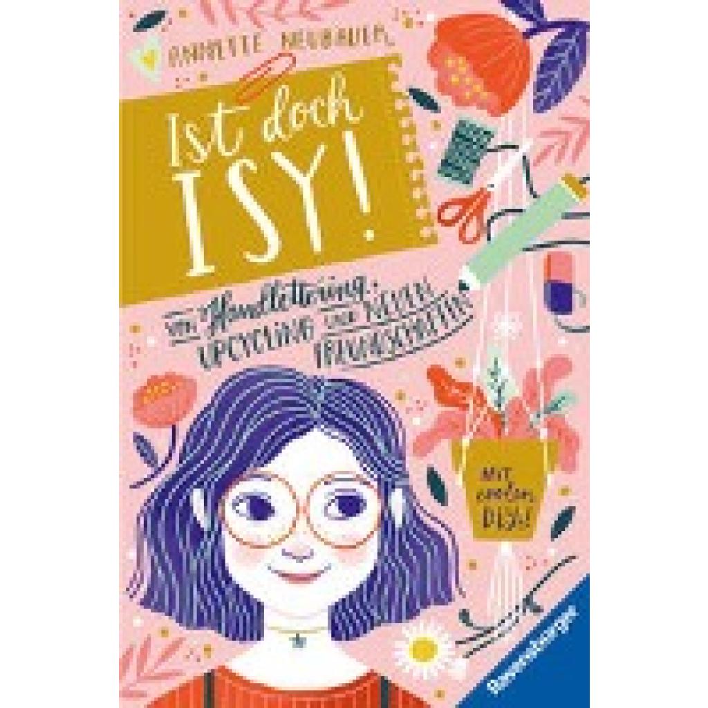 9783473408900 - Ist doch Isy! Band 1 Von Handlettering Upcycling und neuen Freundschaften (Wunderschön gestaltetes Kinderbuch mit ein - Annette Neubauer Gebunden 9783473408900 - Ist doch Isy! Band 1 Von Handlettering Upcycling und neuen Freundschaften (Wunderschön gestaltetes Kinderbuch mit ein - Annette Neubauer Gebunden