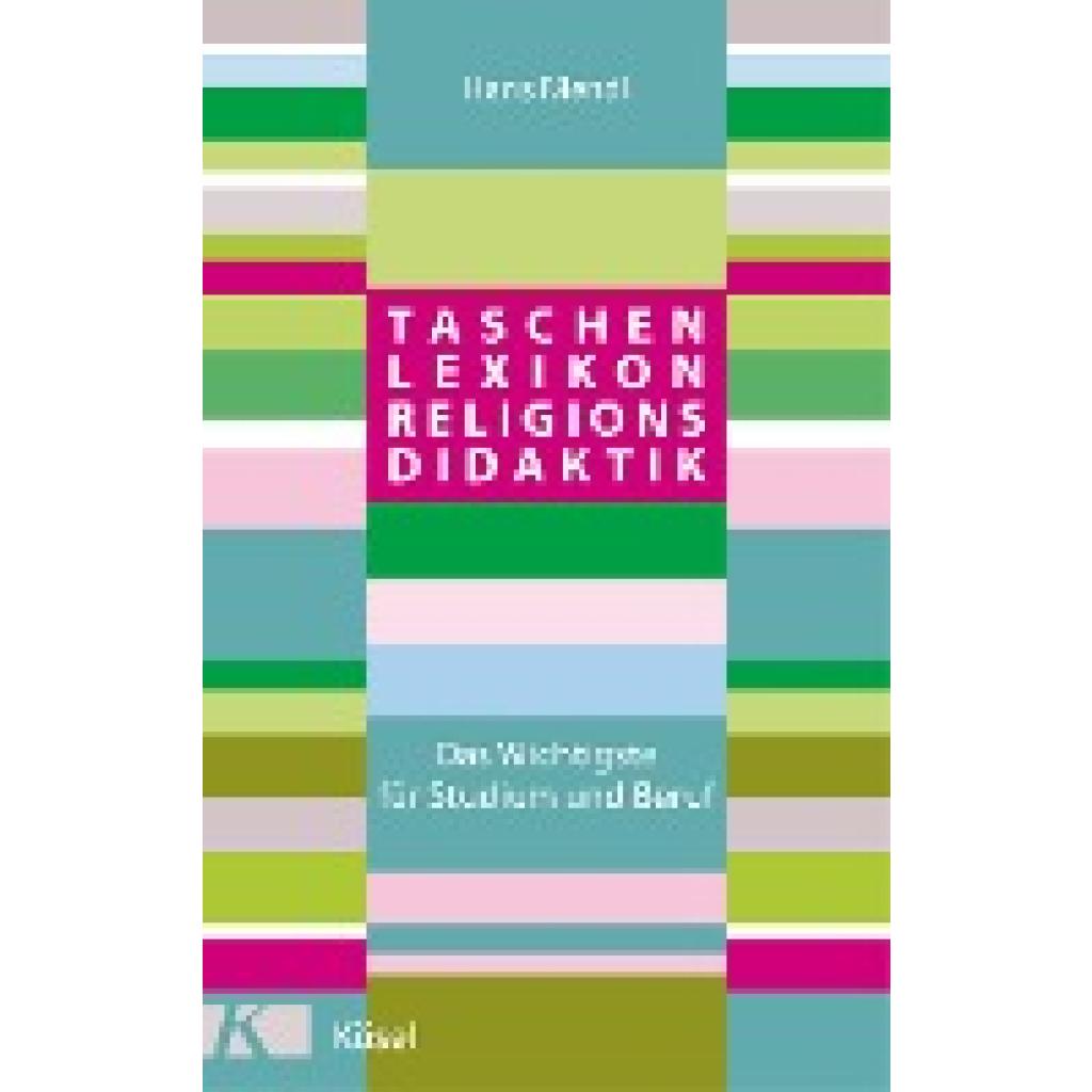 9783466372461 - Taschenlexikon Religionsdidaktik - Hans Mendl Kartoniert (TB) 9783466372461 - Taschenlexikon Religionsdidaktik - Hans Mendl Kartoniert (TB)
