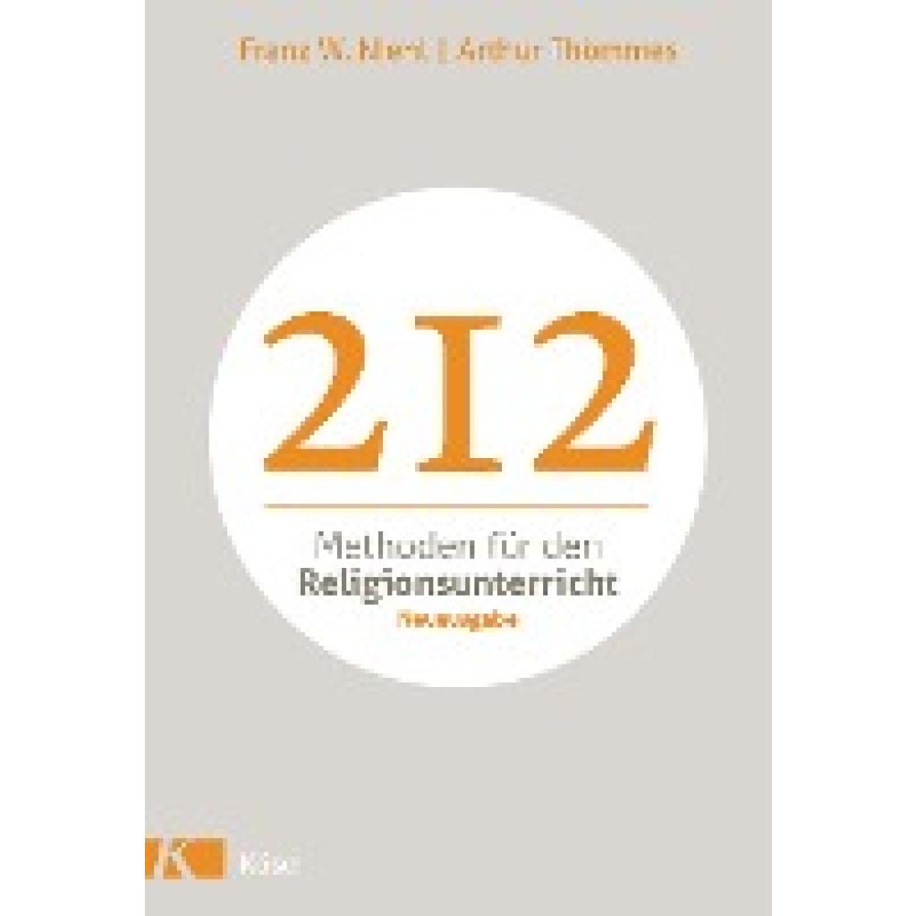 Niehl, Franz W.: 212 Methoden für den Religionsunterricht