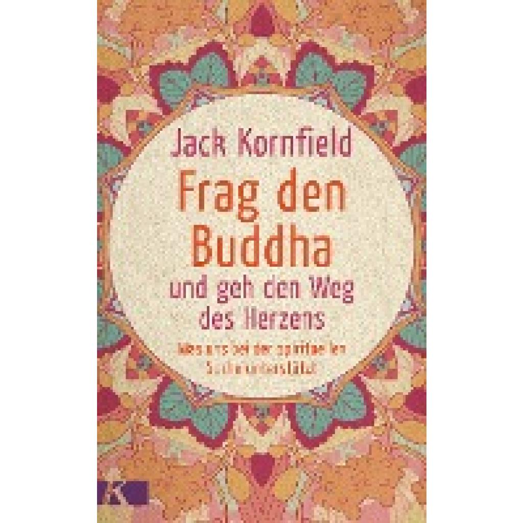 9783466346622 - Frag den Buddha - und geh den Weg des Herzens - Jack Kornfield Kartoniert (TB)