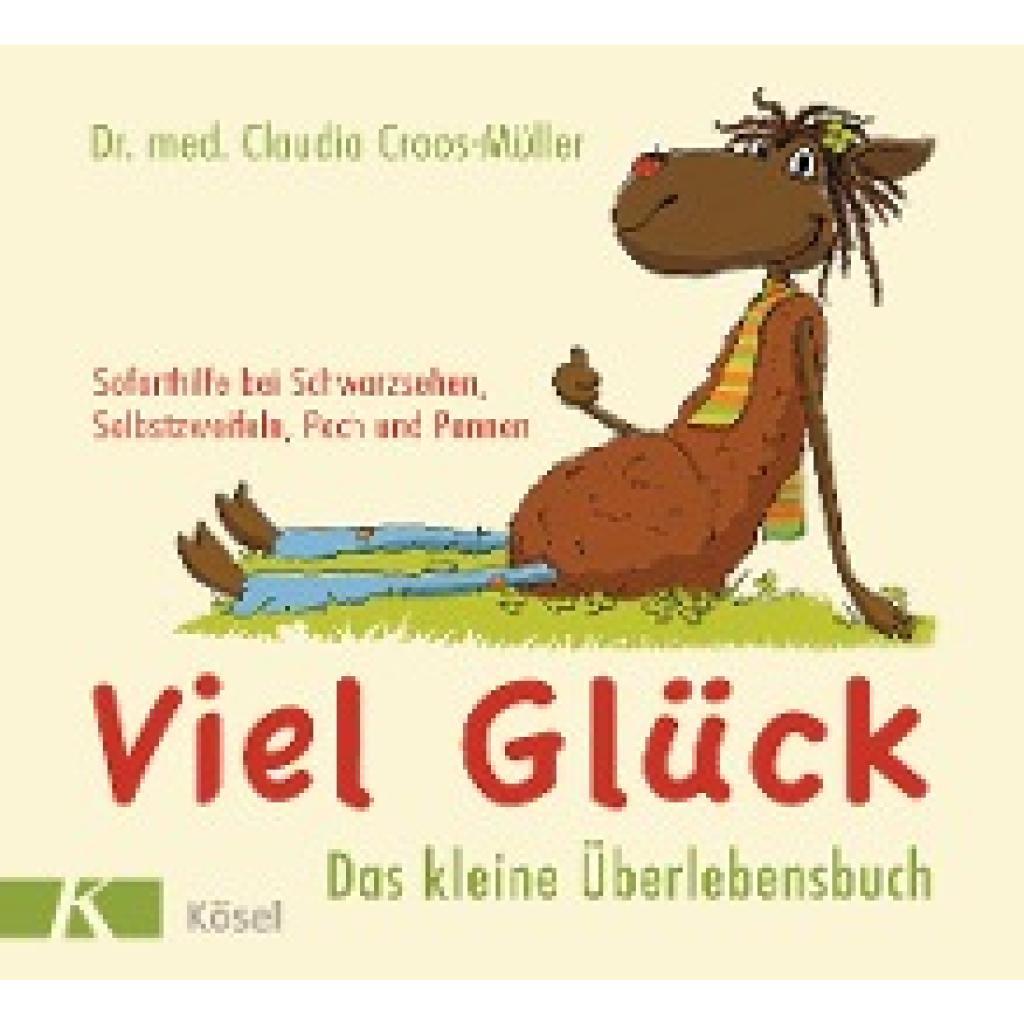 Croos-Müller, Claudia: Viel Glück - Das kleine Überlebensbuch