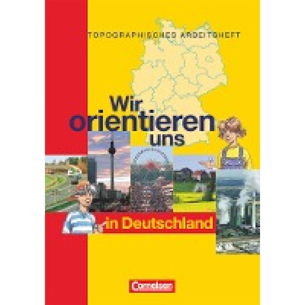 Fischer, Peter: Wir orientieren uns in der Welt 1. Arbeitsheft. Wir orientieren uns in Deutschland