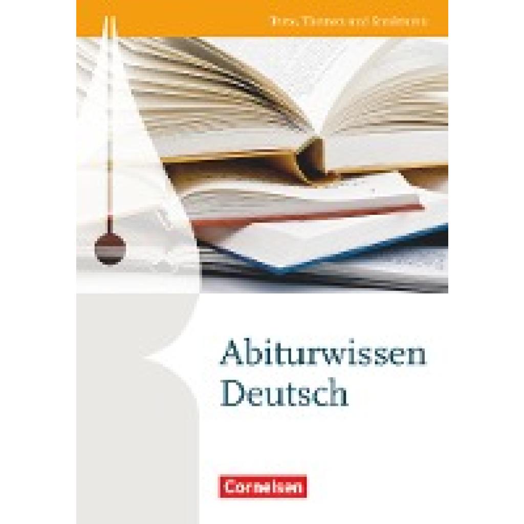 Wagener, Andrea: Texte, Themen und Strukturen: Abiturwissen Deutsch