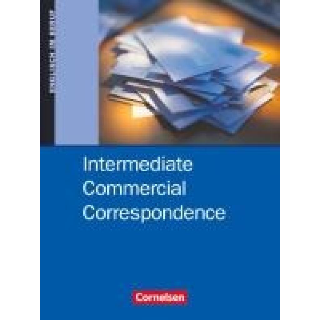 9783464028001 - Intermediate Commercial Correspondence Commercial Correspondence - Intermediate Commercial Correspondence - B1 B2 - David Clarke Kartoniert (TB) 9783464028001 - Intermediate Commercial Correspondence Commercial Correspondence - Intermediate Commercial Correspondence - B1 B2 - David Clarke Kartoniert (TB)