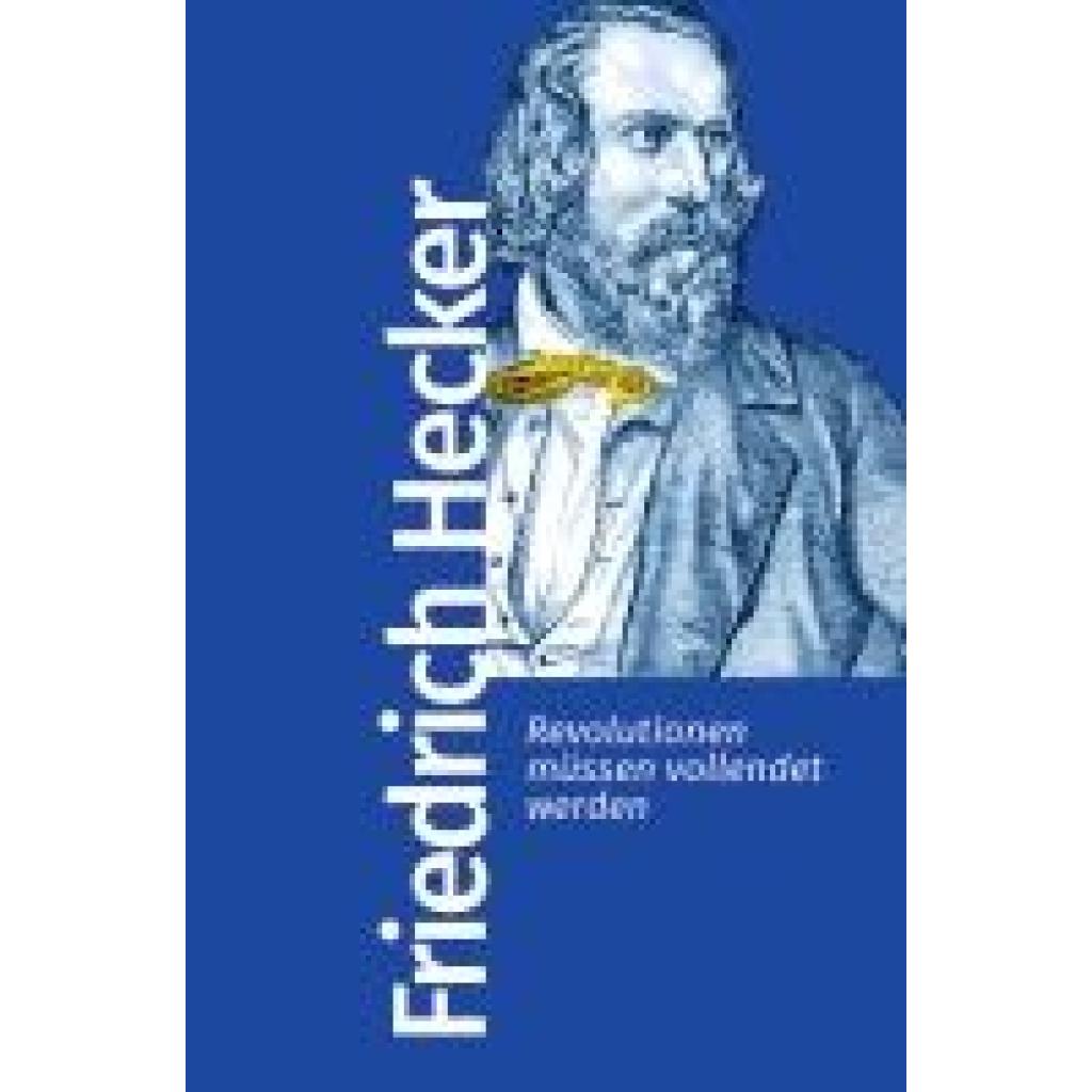 9783462500042 - Revolutionen müssen vollendet werden - Friedrich Hecker Taschenbuch